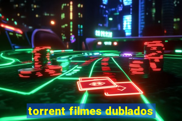 torrent filmes dublados